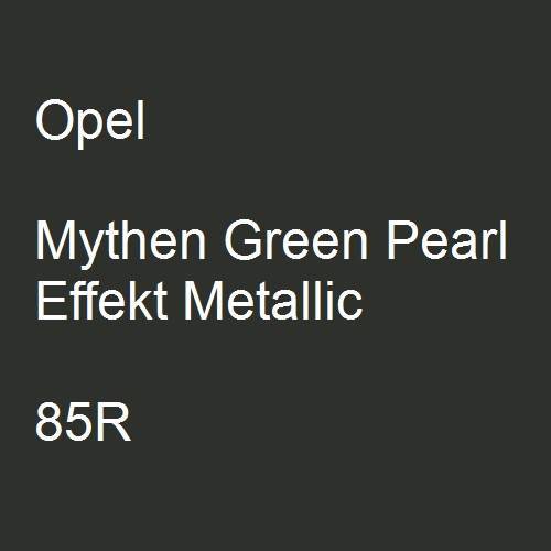 Opel, Mythen Green Pearl Effekt Metallic, 85R.